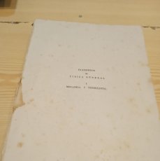 Libros antiguos: GG-581 LIBRO ELEMENTOS DE FISICA GENERAL MECANICA Y TERMOLOGIA. Lote 385710189