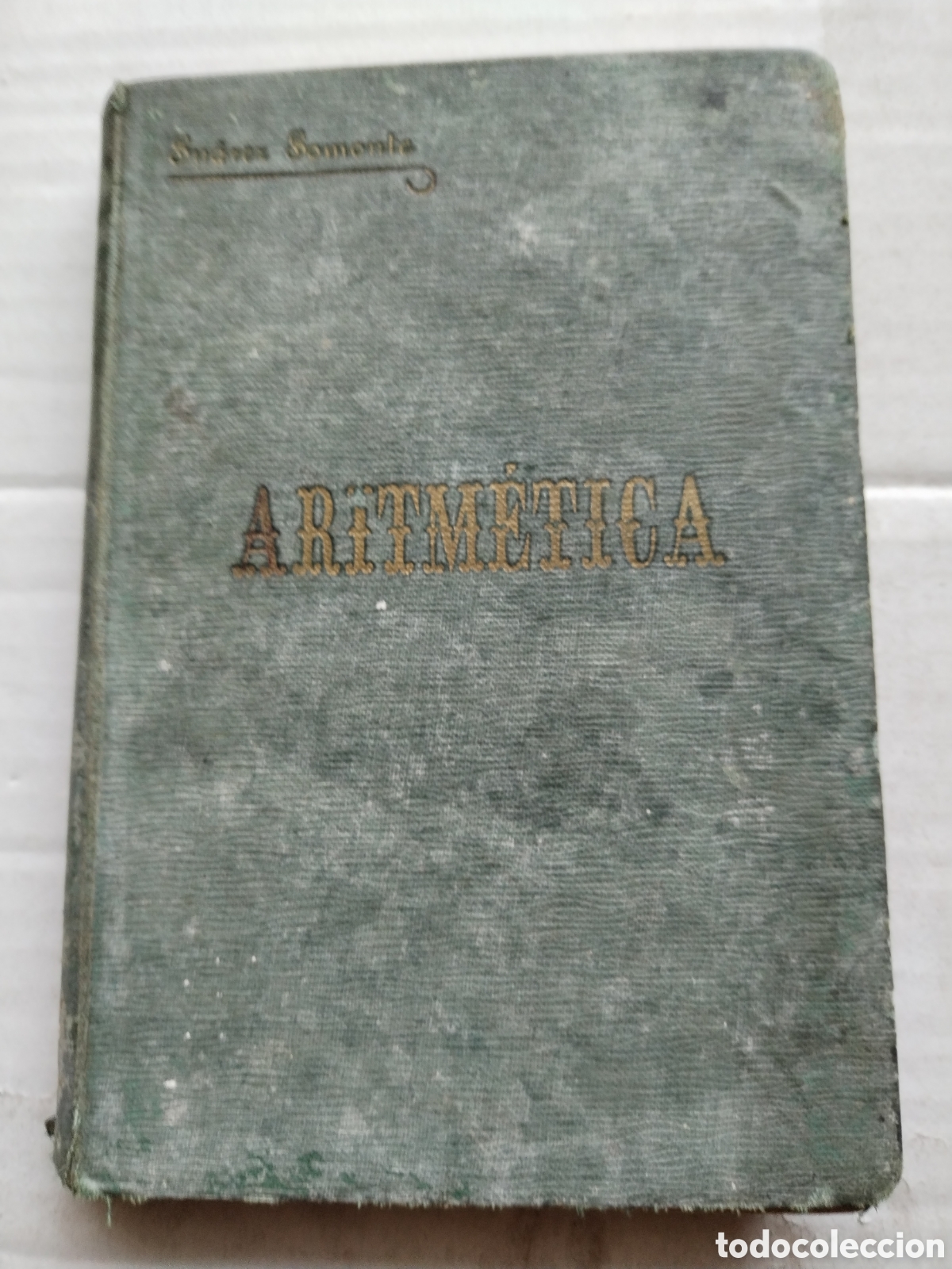 Antiquarische B&uuml;cher: ARITM&Eacute;TICA 1913/ANTONIO SU&Aacute;REZ ARIZMENDI