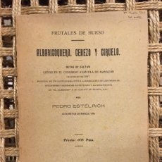 Libros antiguos: ALBARICOQUERO, CEREZO Y CIRUELO, BALEARES, PEDRO ESTELRICH, 1909