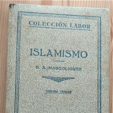 Libros antiguos: ISLAMISMO - S. MARGOLIOUTH - COLECCIÓN LABOR 38 AÑO 1930