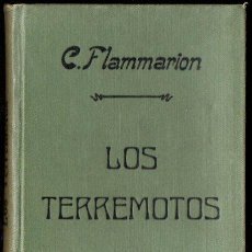 Libros antiguos: C. FLAMMARION : LOS TERREMOTOS (F. GRANADA, C. 1907)