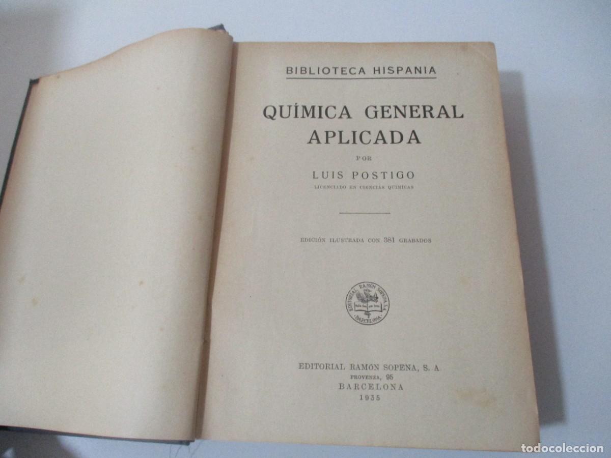 Libros antiguos: LUIS POSTIGO Qu&iacute;mica General aplicada W17262 - Foto 3