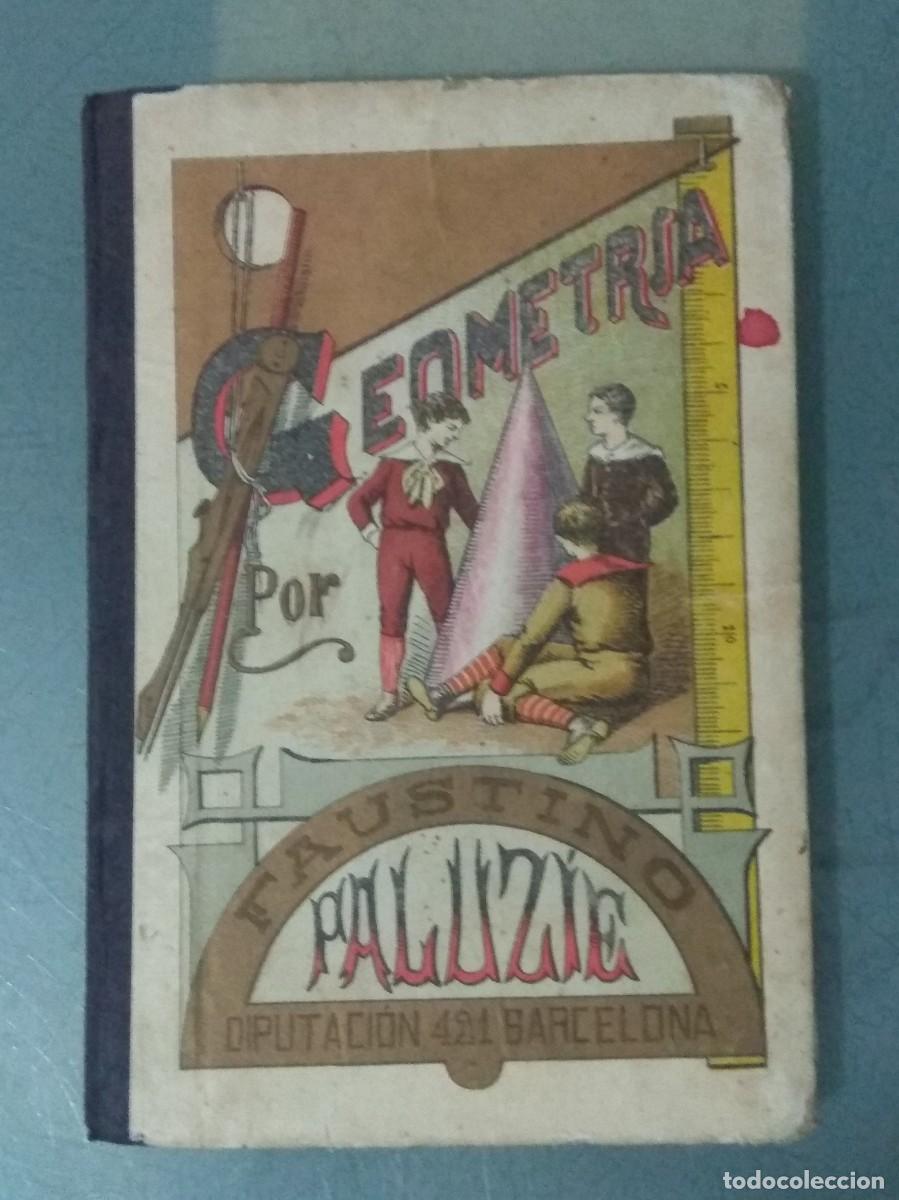 Libros antiguos: ELEMENTOS DE GEOMETR&Iacute;A. FAUSTINO PALUZIE. 1897. - Foto 1