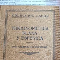 Libros antiguos: AÑO 1934 TRIGONOMETRIA PLANA Y ESFÉRICA TERCERA EDICIÓN