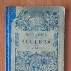 Libros antiguos: LIBRO ANTIGUO NOCIONES DE ÁLGEBRA EDITORIAL BRUÑO.. Lote 394163419