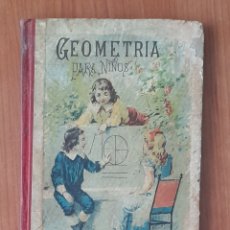 Libros antiguos: LIBRO GEOMETRÍA PARA NIÑOS AÑO 1903 SATURNINO CALLEJA.. Lote 394177099