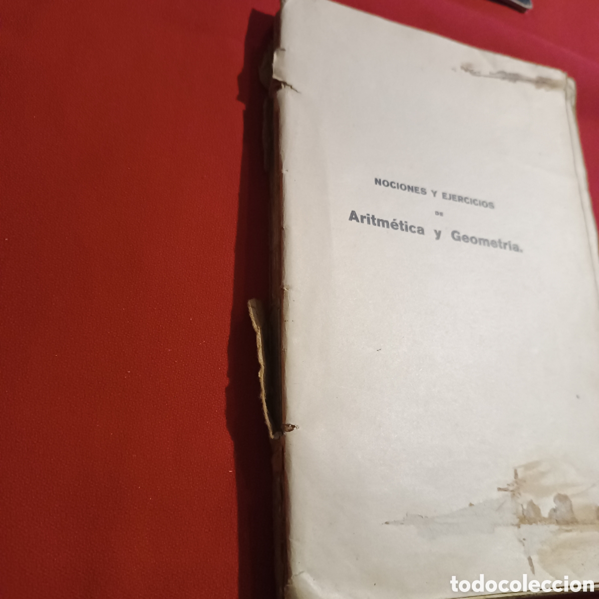 Libros antiguos: NOCIONES Y EJERCICIOS DE ARITM&Eacute;TICA Y GEOMETR&Iacute;A - Foto 2
