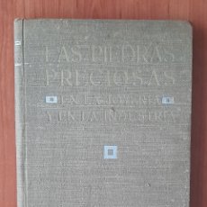 Libros antiguos: LIBRO LAS PIEDRAS PRECIOSAS EN LA JOYERÍA Y EN LA INDUSTRIA. Lote 394663664