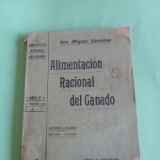 Libros antiguos: ALIMENTACIÓN RACIONAL DEL GANADO. MIGUEL SÁNCHEZ. SEVILLA. F/M 1908. Lote 394748439