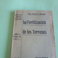 Libros antiguos: LA FERTILIZACIÓN DE LOS TERRENOS. PEDRO F. BOASSO. SEVILLA 1905. Lote 394748814
