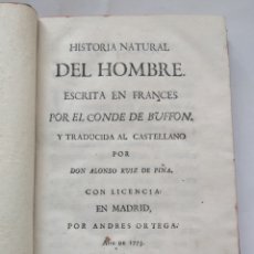 Libri antichi: ALONSO RUIZ DE PIÑA - HISTORIA NATURAL DEL HOMBRE - ESCRITA EN FRANCÉS POR EL CONDE DE BUFFON - 1773