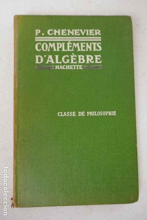 Libros antiguos: Pierre Chenevier. Cours dalg&egrave;bre - classes de math&eacute;matiques (en franc&eacute;s) 1931 - Foto 1