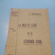 Libros antiguos: LA VACA DE LECHE EN LA ECONOMÍA RURAL. J. BONSIGNORI. SEVILLA JULIO DE 1905