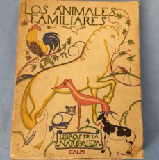 Libros antiguos: LOS ANIMALES FAMILIARES LIBROS DE LA NATURALEZA CALPE AÑO 1922. Lote 400813124