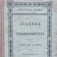 Libros antiguos: ALGEBRA Y TRIGONOMETRIA. LIBRO DEL ALUMNO. PRIMERA EDICIÓN