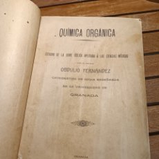 Libros antiguos: QUÍMICA ORGÁNICA OBDULIO FERNÁNDEZ UNIVERSIDAD GRANADA PAULINO VENTURA TRAVESET 1909. Lote 401143199