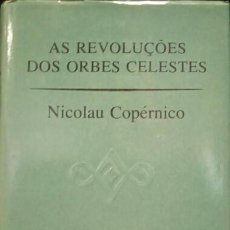Libros antiguos: COPÉRNICO. (NICOLAU) - AS REVOLUÇÕES DOS ORBES CELESTES.. Lote 401236799