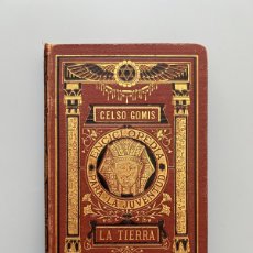Libros antiguos: LA TIERRA, CELSO GOMIS. JUAN Y ANTONIO BASTINOS EDITORES, 1877-1883. Lote 401281954