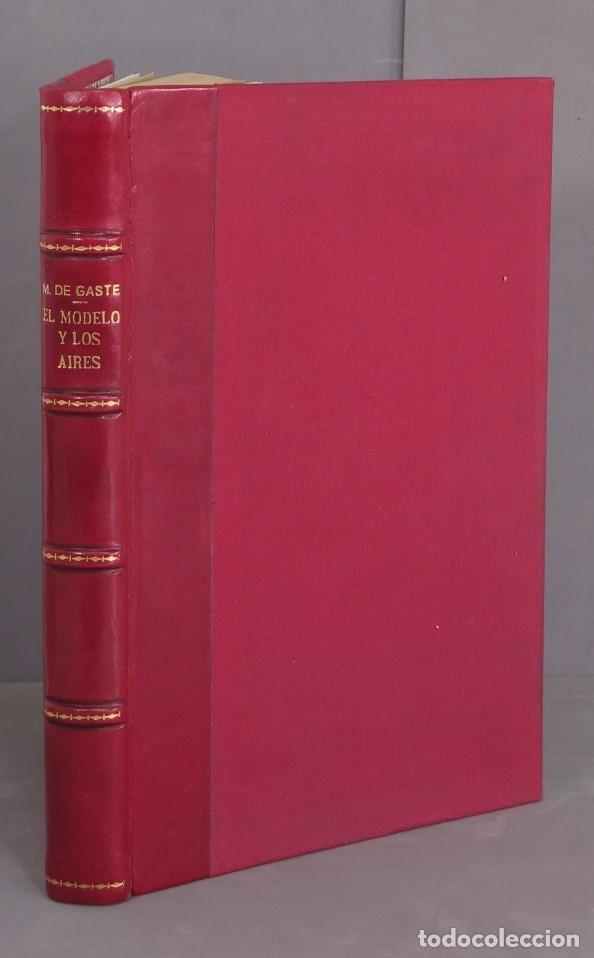 Libros antiguos: 1906. EL MODELO Y LOS AIRES. GAST&Eacute; - Foto 1