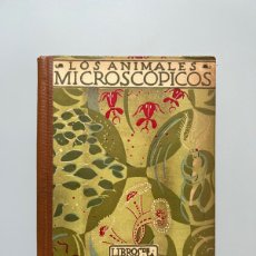 Libros antiguos: LOS ANIMALES MICROSCÓPICOS, ANGEL CABRERA. ESPASA-CALPE, 1929. Lote 402372249