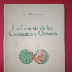 Libros antiguos: LA GÉNESIS DE LOS CONTINENTES Y OCÉANOS, A. WEGENER , REVISTA DE OCCIDENTE, 1924. Lote 402395854