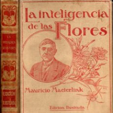 Libros antiguos: MAURICIO MAETERLINK : LA INTELIGENCIA DE LAS FLORES (MONTANER Y SIMÓN, 1914)