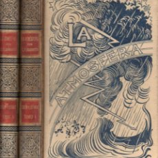Libros antiguos: CAMILO FLAMMARION : LA ATMÓSFERA - DOS TOMOS (MONTANER Y SIMÓN, 1902)