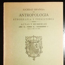 Libros antiguos: ACTAS Y MEMORIAS SOCIEDAD ESPAÑOLA DE ANTROPOLOGÍA. 1923. AÑO II, TOMO II, CUADERNO 1ª.