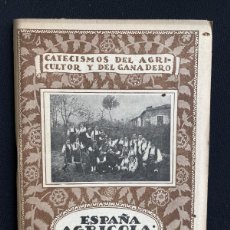 Libros antiguos: ESPAÑA AGRICOLA: GALICIA . CATECISMOS DEL AGRICULTOR Y DEL GANADERO.DE HOYOS Y SAIZ 1927