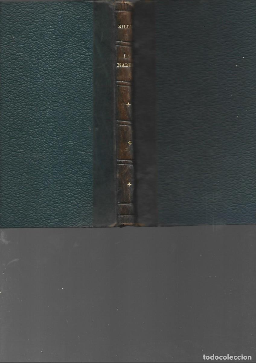 Libros antiguos: SORIA Y SANCHEZ, ,LA MADERA ,Bailly Bailliere, 1901... - Foto 2
