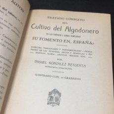 Libros antiguos: TRATADO COMPLETO DEL CULTIVO DEL ALGODONERO, EN LOS TROPICOS, SU FOMENTO EN ESPAÑA. 1924
