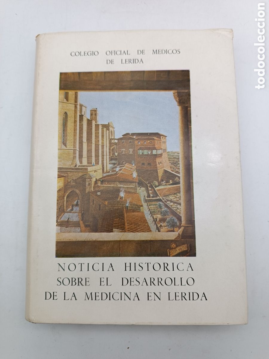 Libri antichi: Noticia hist&ograve;rica sobre el desarrollo de la medicina en lerida