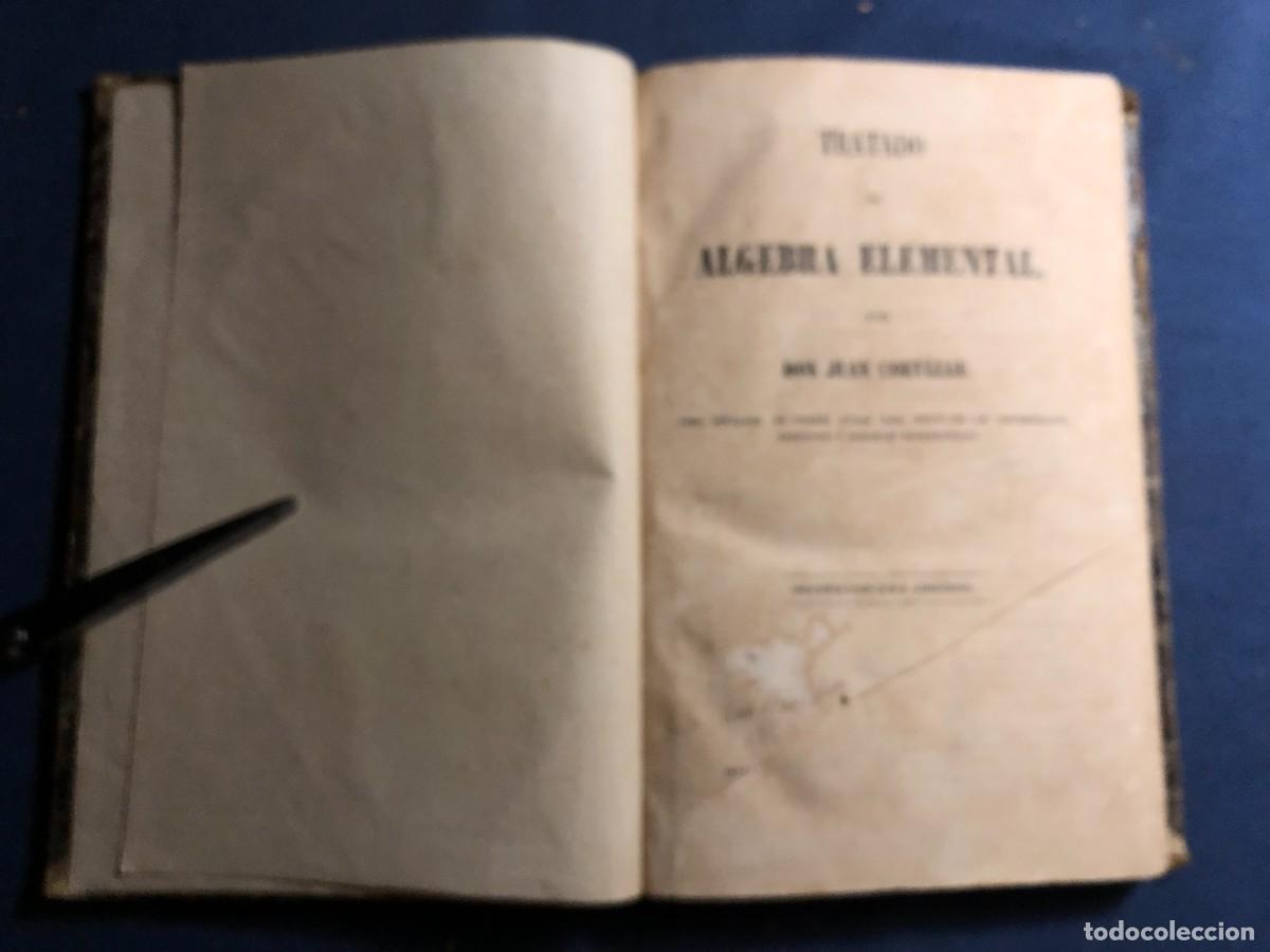 Libros antiguos: JUAN CORT&Aacute;ZAR : - TRATADO DE &Aacute;LGEBRA ELEMENTAL - (1883) - Foto 2