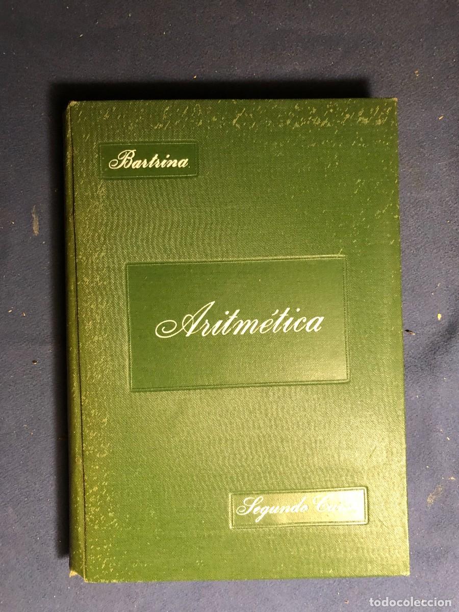 Libri antichi: J.M, BARTRINA Y CAPELLA: - ARITMETICA, SEGUNDO A&Ntilde;O DEL BACHILLERATO - (1914)