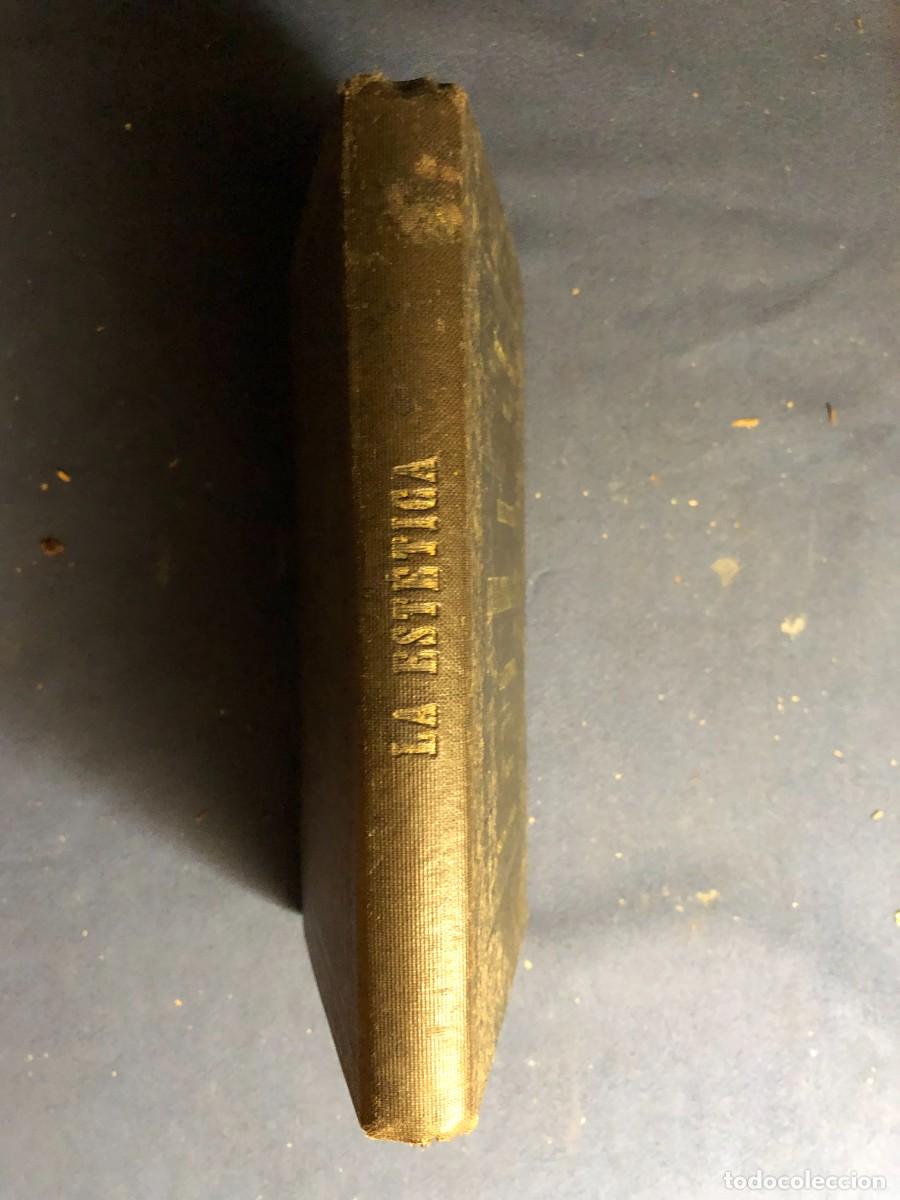 Old books: FELIPE PICATOSTE. - LA ESTETICA EN LA NATURALEZA, EN LA CIENCIA Y EN EL ARTE - (1881)