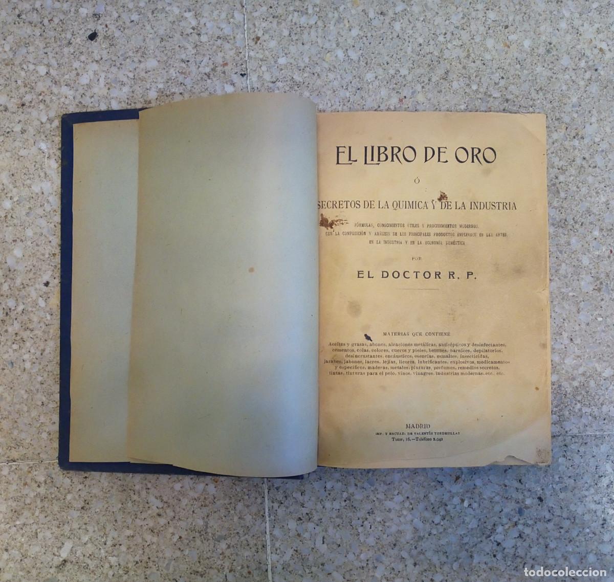 Antiquarische B&uuml;cher: El libro del Oro. Secretos de la Qu&iacute;mica y la Industria. Doctor R.P. Ej Numerado. Recetas. Muy raro