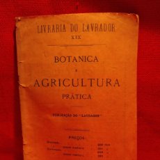 Libros antiguos: 1916. BOTANICA E AGRICULTURA PRATICA.