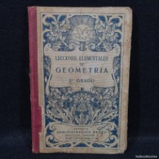 Libros antiguos: LECCIONES ELEMENTALES DE GEOMETRIA 2 GRADO - LA INSTRUCCION POPULAR AÑO 1932 / 25.167