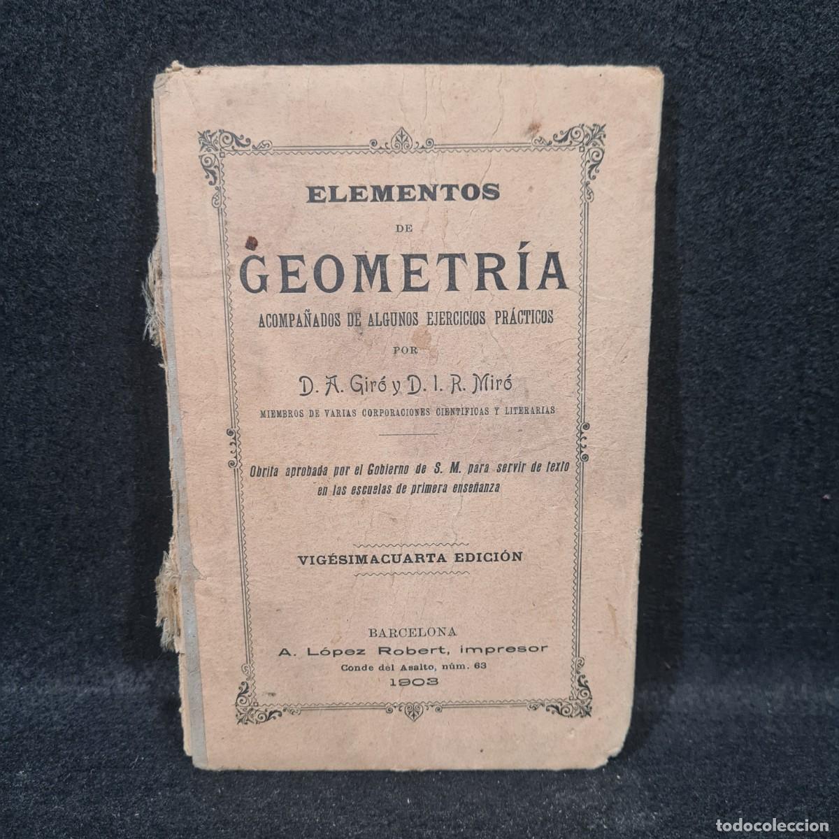 Libros antiguos: ELEMENTOS DE GEOMETRIA - A.LOPEZ ROBERT, IMPRESOR - A&Ntilde;O 1903 / 25.174 - Foto 1
