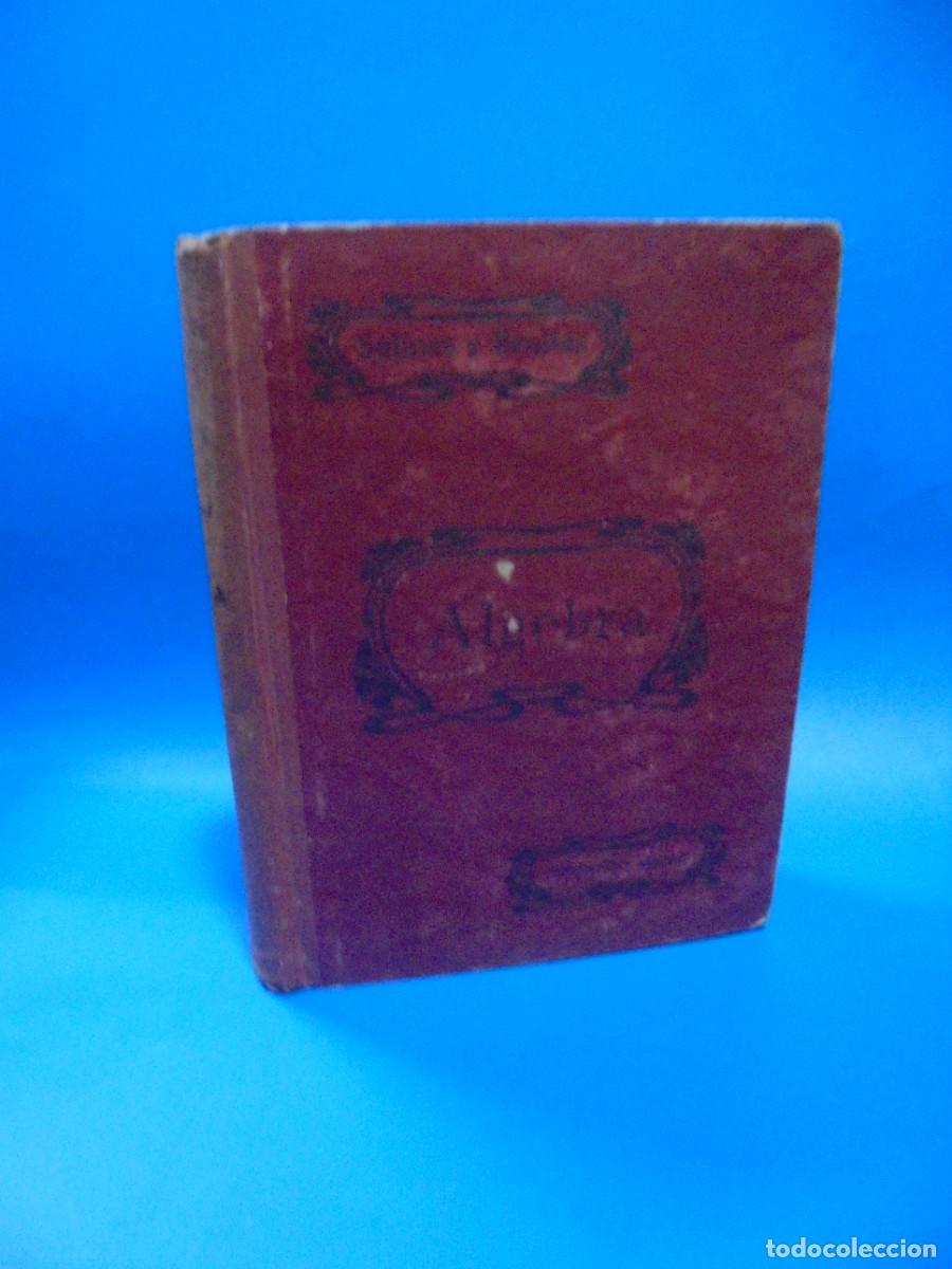 Libros antiguos: ALGEBRA. IGNACIO SALINAS Y ANGULO Y MANUEL BENITEZ Y PARODI. 1946. PAGS : 772. - Foto 4