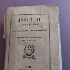 Libros antiguos: ANNUAIRE POUR L'AN 1909- PUBLIÉ PAR LE BUREAU DE LONGITUDES