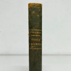 Libros antiguos: CURSO ELEMENTAL DE FÍSICA EXPERIMENTAL Y APLICADA(1886)-DR. D. BARTOLOMÉ FELIU Y PEREZ - 663 PÁGINAS