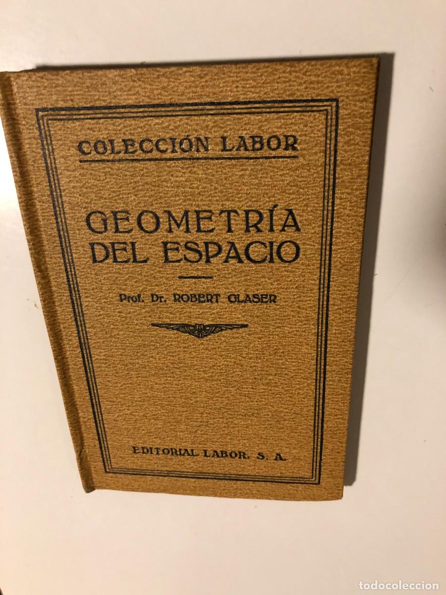 Libros antiguos: ROBERT GLASER: - GEOMETR&Iacute;A DEL ESPACIO - (LABOR, 1943) - Foto 1