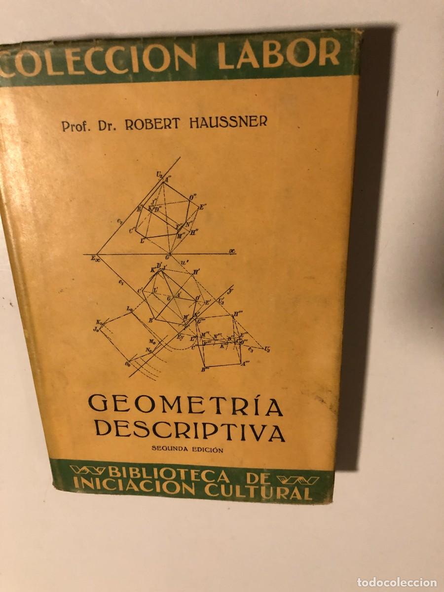 Libros antiguos: ROBERT HAUSSNER: - GEOMETR&Iacute;A DESCRIPTIVA - (LABOR, 1928) - Foto 1