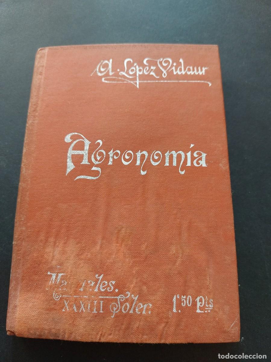 Libros antiguos: Agronom&iacute;a - A. L&oacute;pez Vidaur. - Foto 1