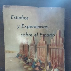 Libros antiguos: LIBRO ESTUDIOS Y EXPERIENCIAS SOBRE EL ESPARTO AÑO 1951 MINISTERIO INDUSTRIA COMERCIO AGRICULTURA