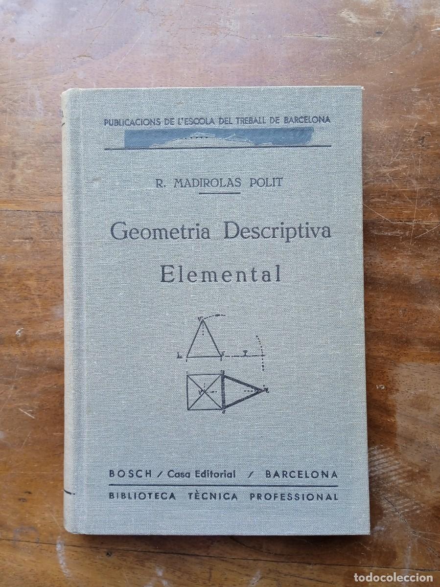 Libros antiguos: Geometr&iacute;a descriptiva elemental 1935 - Foto 1