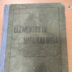 Libros antiguos: ANTIGUO LIBRO ELEMENTOS SE MINERALOGIA, PRIMERA EDICIÓN, DR. RAUL CURY 1929, ARGENTINA