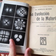 Libros antiguos: RARO. FÍSICA, LA EVOLUCIÓN DE LA MATERIA, GUSTAVO DE BON. LIB. GUTENBERG, MADRID, 1911, L42