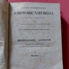 Libros antiguos: COURS ELEMENTARIE D'HISTOIRE NATURELLE- MINERALOGIE - GELOLOGIE- F.S.DEUDANT- 1841